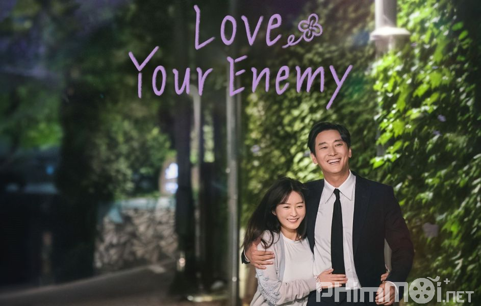 Phải Lòng Tình Địch - Love Your Enemy