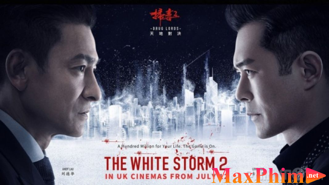 Bão Trắng 2: Trùm Thuốc Phiện - The White Storm 2 Drug Lords